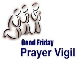 Good Friday Prayer Vigils