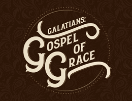 First Church to Present “Galatians: Gospel of Grace” Series in June