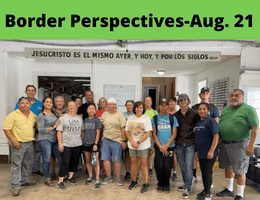 Southern Border Mission Trip Presentation: Aug. 21