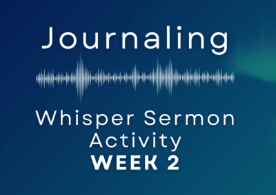 Whisper Activity Week Two Journaling