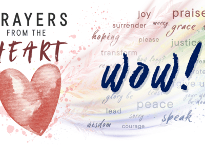 Prayers From The Heart: Part 5: Wow!