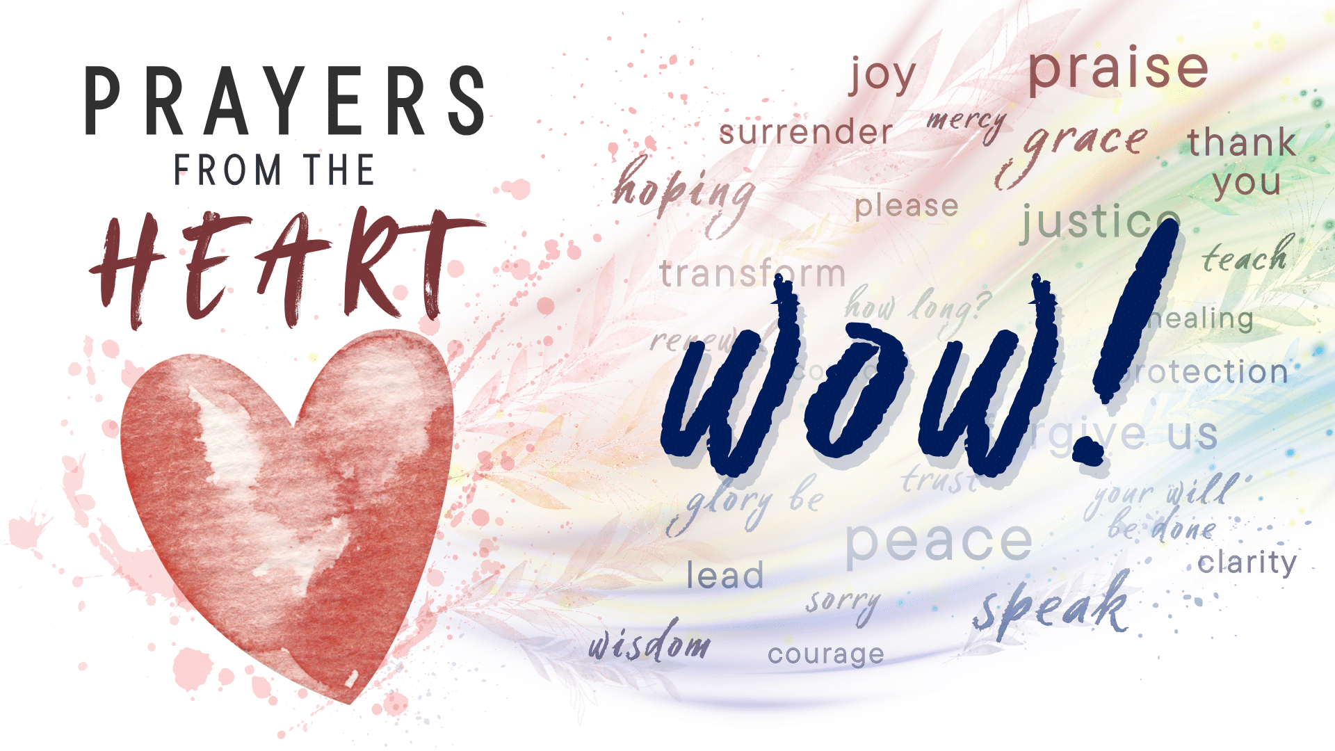 Prayers From The Heart: Part 5: Wow!